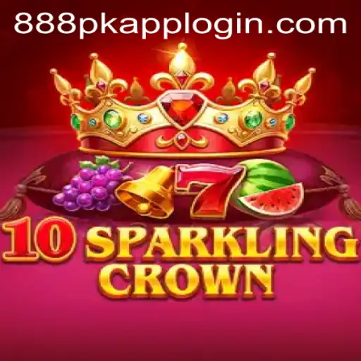 A Comprehensive Guide to 10SparklingCrown and the Rise of 888PK.APP