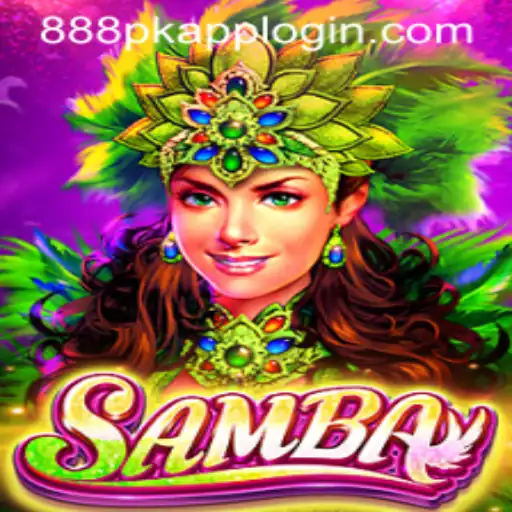 Experience the Vibrant World of Samba with 888PK.APP